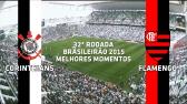 Melhores Momentos - Corinthians 1 x 0 Flamengo - Brasileiro - 25/10/2015 - YouTube