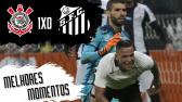 Corinthians 1x0 Santos - Melhores Momentos - Campeonato Brasileiro 2016 - YouTube