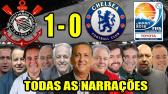 Todas as narraes - Corinthians 1 x 0 Chelsea | Mundial de Clubes 2012 - YouTube