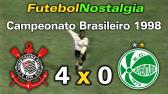 Corinthians 4 x 0 Juventude - 02-08-1998 ( Campeonato Brasileiro ) - YouTube
