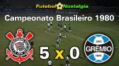 Corinthians 5 x 0 Grmio - 14-05-1980 ( Campeonato Brasileiro ) - YouTube