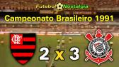 Flamengo 2 x 3 Corinthians - 05-05-1991 ( Campeonato Brasileiro ) - YouTube