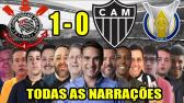 Todas as narraes - Corinthians 1 x 0 Atltico-MG / Brasileiro 2019 - YouTube