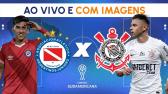 Argentinos Juniors x Corinthians - COM IMAGENS e narrao de Diguinho Coruja | Sul-Americana 2024...