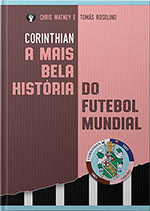 Capa do Livro: Corinthian - A mais bela histria do futebol mundial