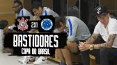 Corinthians 2x1 Cruzeiro - Bastidores - Copa do Brasil 2016 - YouTube
