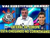 Lateral de Clube de Grande Liga Europeia Chegando no Corinthians! - YouTube