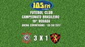 Melhores Momentos - Corinthians 3 x 1 Sport - Narrao 105 FM - 05/08/2017 - YouTube