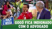 Paulinho Gog fica indignado com advogado | A Praa  Nossa (27/04/17) - YouTube