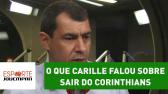 E agora? OLHA o que Carille falou sobre sair do Corinthians em 2017! - YouTube