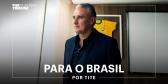 Para o Brasil | by Tite