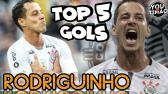 Meia Rodriguinho | Top 5 gols pelo Corinthians - YouTube