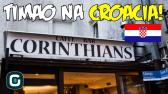 No  ITAQUERA,  na CROCIA! Conhea o Bar Corinthians, em Zagreb (06/09/18) - YouTube