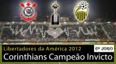 Corinthians 6 x 0 Dep. Tchira VEN - Libertadores 2012 - 6 Jogo - Jogo Completo - YouTube