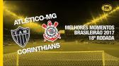 Melhores Momentos - Atltico-MG 0 x 2 Corinthians - Brasileiro - 02/08/2017 - YouTube