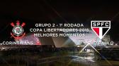 Melhores Momentos - Corinthians 2 x 0 So Paulo - Libertadores - 18/02/2015 - YouTube