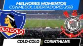 Colo-Colo 1 x 0 Corinthians ? Melhores Momentos ? Libertadores ? 08/08/2018 - YouTube