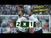 Corinthians 2 x 1 Santos - TIMO DEU SHOW ! Melhores Momentos (COMPLETO) - Paulisto 2019 - YouTube