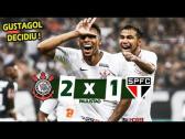 Corinthians 2 x 1 So Paulo - GUSTAGOL DECIDIU ! Melhores Momentos (COMPLETO) - Paulisto 2019 -...