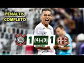 PNALTIS | Corinthians x Ferroviria - JOGAO ! Melhores Momentos (COMPLETO) - Paulisto 2019 -...