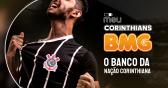 Meu Corinthians BMG - O Banco da Nao Corinthiana