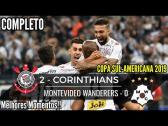 Corinthians 2 x 0 Montevideo Wanderers | Melhores Momentos (COMPLETO) - Sul-americana | 25/07/2019...