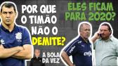 O motivo que impede o Corinthians de demitir Carille / Mattos e Mano ficam no Verdo para 2020? -...