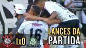 Corinthians 1x0 Palmeiras - MELHORES MOMENTOS - Brasileiro 2018 - YouTube