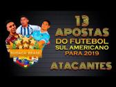 Sudaca Brasil - 13 Apostas do Futebol Sul Americano - 2019 - Atacantes - YouTube
