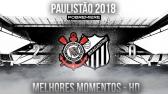 Corinthians 2 x 0 Bragantino | Melhores Momentos - Paulisto 2018 - YouTube