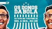 [AO VIVO] OS DONOS DA BOLA - 17/08/2020 - YouTube