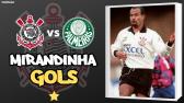 Atacante Mirandinha! TODOS os gols contra o Palmeiras!!! - YouTube