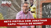 NETO PISTOLA COM JONATHAN CAFU: 'TROCA DE NOME!' | NETO PISTOLA #37 - YouTube