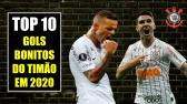 Os 10 Gols Mais Bonitos do Corinthians em 2020 - YouTube