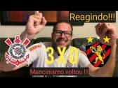 Reagindo ( React ) Corinthians 3 x 0 Sport !!! Mancinismo voltou !!!! - YouTube