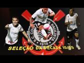 Seleo da dcada 10/20 do Corinthians, posio por posio !!! - YouTube