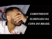 VEXAME TRIPLO E CORINTHIANS ELIMINADO DA COPA DO BRASIL!!! ATLTICO GO 0 X 0 CORINTHIANS - YouTube