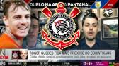Notcias do Corinthians de hoje | Roge Guedes est por detalhes burocrticos | - YouTube
