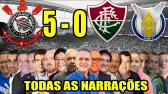 Todas as narraes - Corinthians 5 x 0 Fluminense | Campeonato Brasileiro 2020 - YouTube