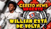 WILLIAN EST DE VOLTA!!  O NOVO CAMISA 10 DO TIMO!!! - YouTube