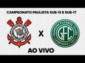 Campeonato Paulista Sub-15 e Sub-17 / Corinthians x Guarani - AO VIVO - YouTube