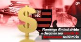 Flamengo diminui dvida, tem recorde de receita e mira R$ 1 bilho: 