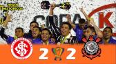 Internacional 2x2 Corinthians - Melhores Momentos (HD) - Copa do Brasil 2009 - Jogos Histricos #8...