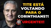 URGENTE!! - O TITE DE VOLTA AO CORINTHIANS - Noticias do Corinthians - tite no corinthians - YouTube