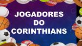 OS 10 MELHORES JOGADORES DO CORINTHIANS (NOMES NA DESCRIÇÃO) - YouTube