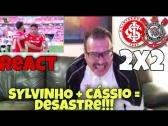 REACT INTERNACIONAL 2X2 CORINTHIANS !!! SYLVINHO + CASSIO = DESASTRE !!! - YouTube