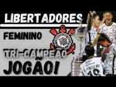LIBERTADORES FEMININO ? Corinthians 2x0 Santa f - gols do jogo #campeo #corinthians #timo -...