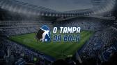 O Tampa da Bola - Futebol Ao vivo Online - Jogos de hoje - Esportes e muito mais.