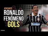 Atacante Ronaldo Fenômeno! TODOS os gols pelo Corinthians! - YouTube