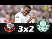 Corinthians 3x2 Palmeiras - Melhores Momentos (HD) - Brasileirão 2017 - Jogos Históricos #80 -...